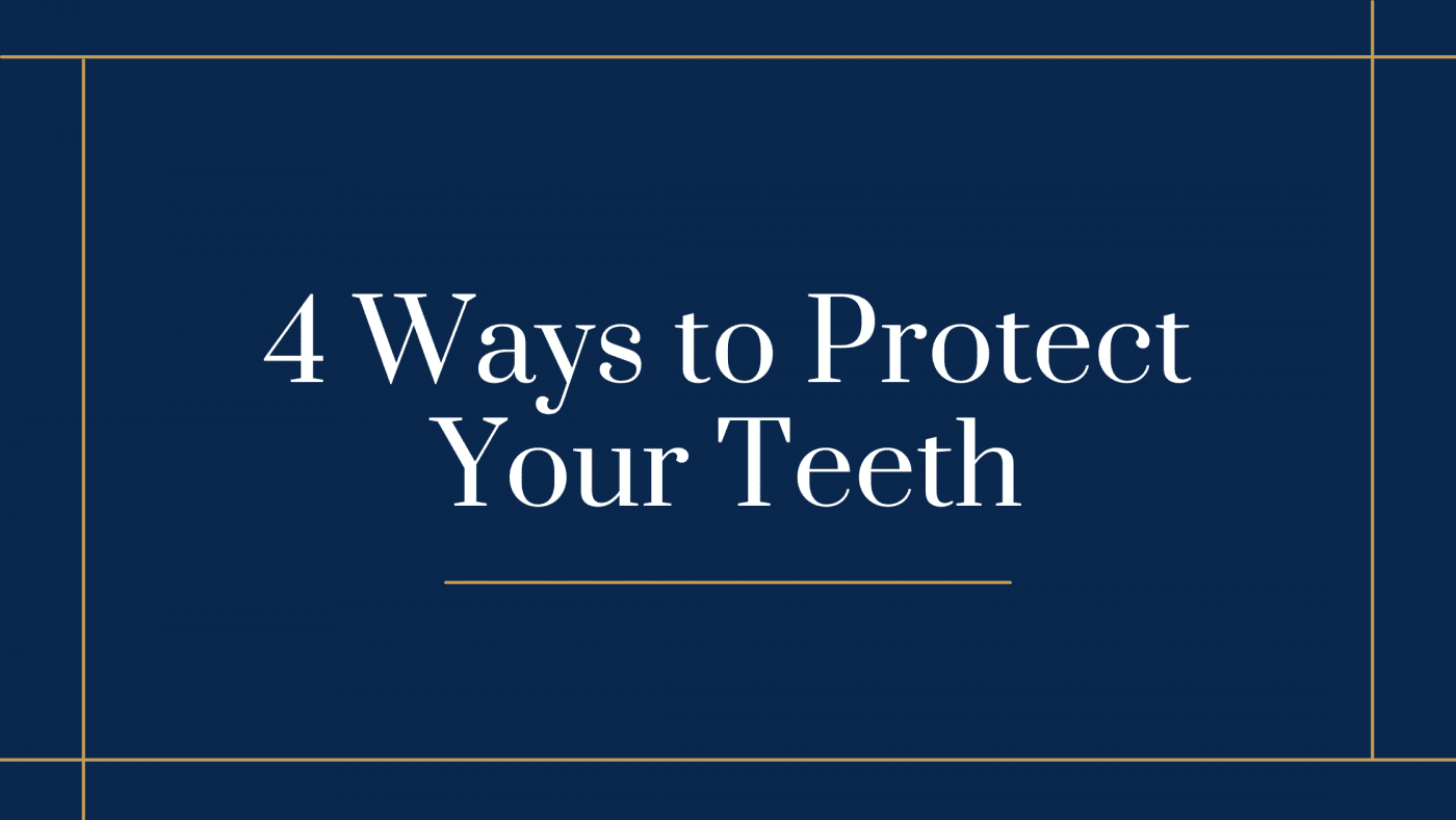 protect your teeth