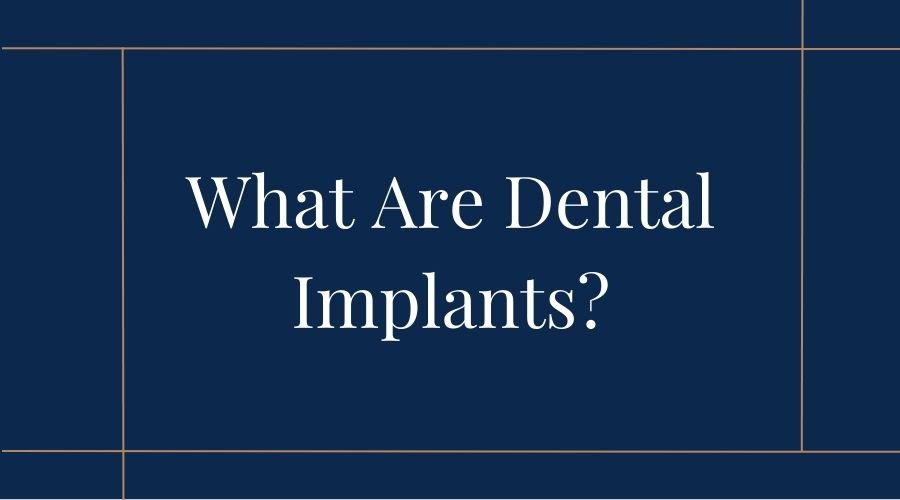 what are dental implants?